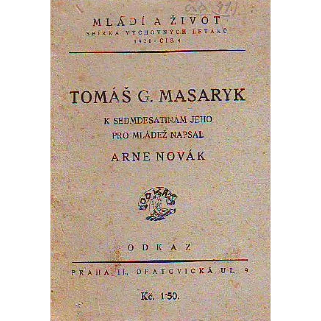 Tomáš G. Masaryk (edice: Mládí a život, sbírka výchovných letáků, číslo 4) [životopis, politika, Československo]